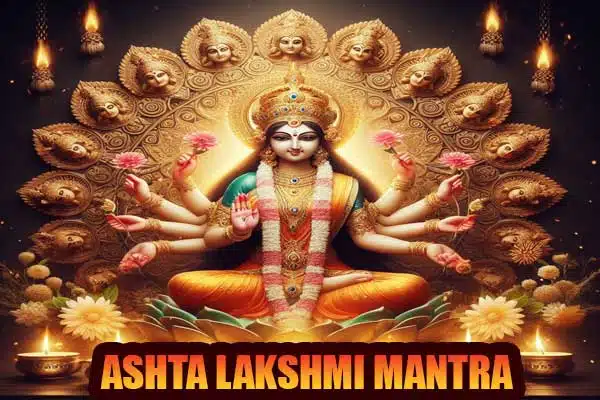 Ashta Lakshmi Mantra for wealth & Prosperity