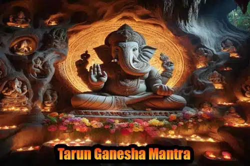 Taruna Ganapati Mantra for Wealth & Prosperit