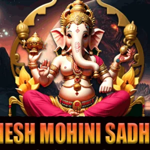 Ganesh mohini sadhana for protection & wish