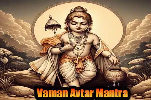 भगवान वामन विष्णु / Vamana Vishnu Mantra-destroyer of ego