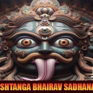 अष्टाङ्ग भैरव / Ashtanga Bhairav Sadhana For Power