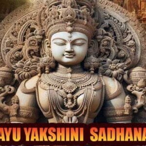 Vimana (Vayu) Yakshini Sadhana For Safety