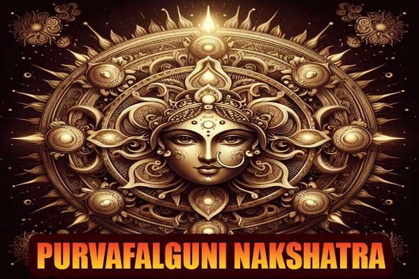 Purvafalguni Nakshatra- Nature, Zodiac Sign & Mantra