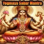 Yogmaya Sabar mantra for Wealth & Protection