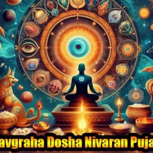 Navgraha Dosha Nivaran Pujan - Powerful Remedy for Horoscope Doshas